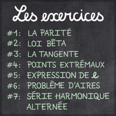 Les 7 exercices de la formation Dedalus Fecit — tableau ardoise listant La parité, Loi bêta, La tangente, Points extrémaux, Expression de e, Problème d'aires et Série harmonique alternée